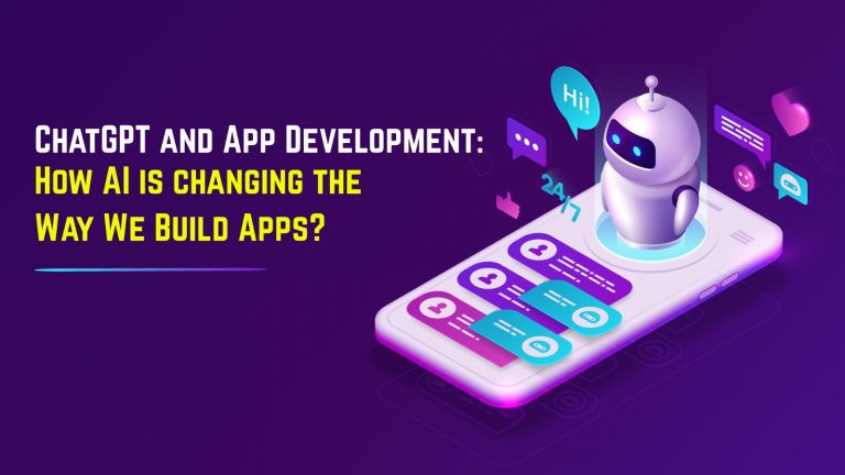 Chatgpt And App Development How Ai Is Changing The Way We Build Apps