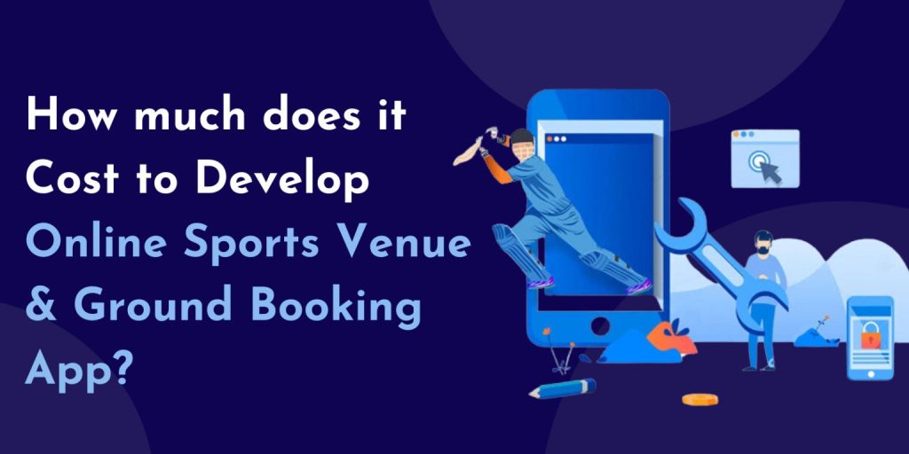 How much does it cost to develop a sports venue booking app?