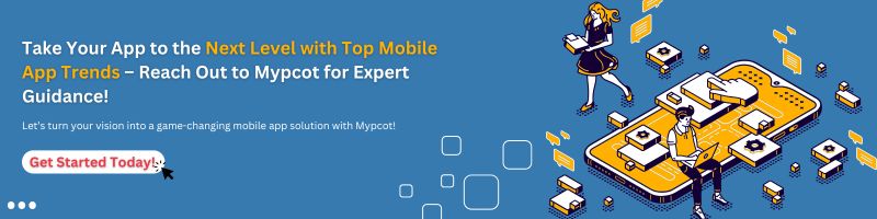 connect with Mypcot for new mobile app trends